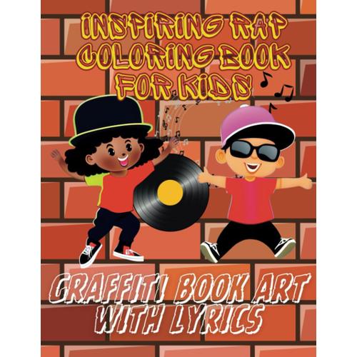 Inspiring Rap Coloring Book For Kids: Graffiti Book Art With Lyrics