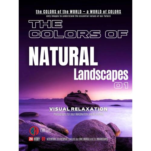 The Colors Of Natural Landscapes - 01: The Colors Of The World - A World Of Colors