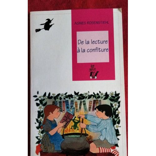 De La Lecture A La Confiture Agnès Rosenstiehl