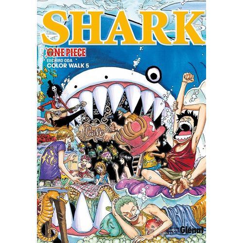 One Piece - Color Walk - Tome 5 : Shark