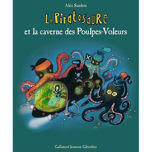 Le Piratosaure - Le Piratosaure Et La Caverne Des Poulpes-Voleurs