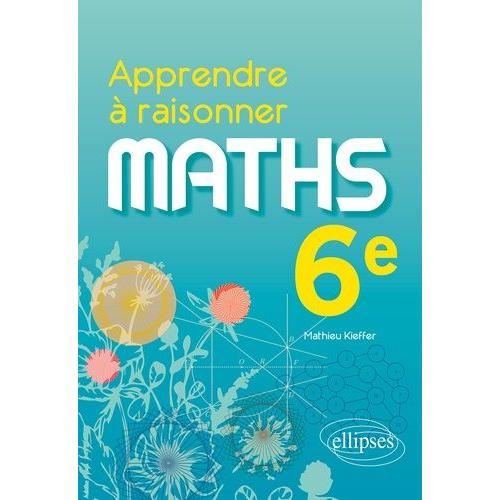 Maths 6e Apprendre À Raisonner