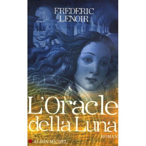 L'oracle Della Luna - Le Tragique Et Lumineux Destin De Giovanni Tratore