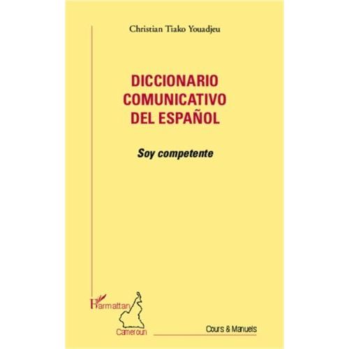Diccionario Comunicativo Del Espanol - Soy Competente