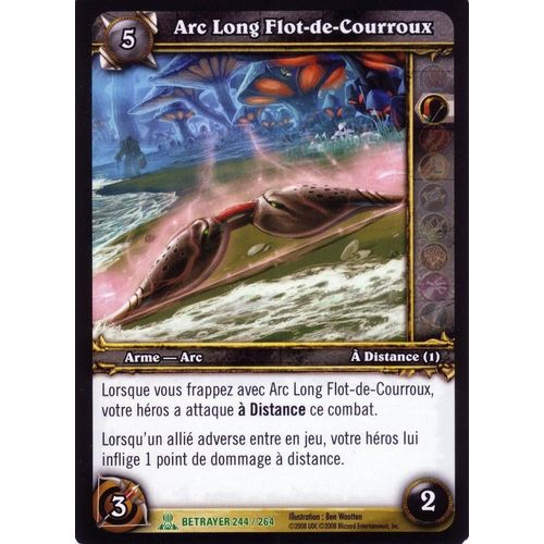 Arc Long Flot- De- Courroux - World Of Warcraft - Serviteurs Du Traître Vf - U - 244/264
