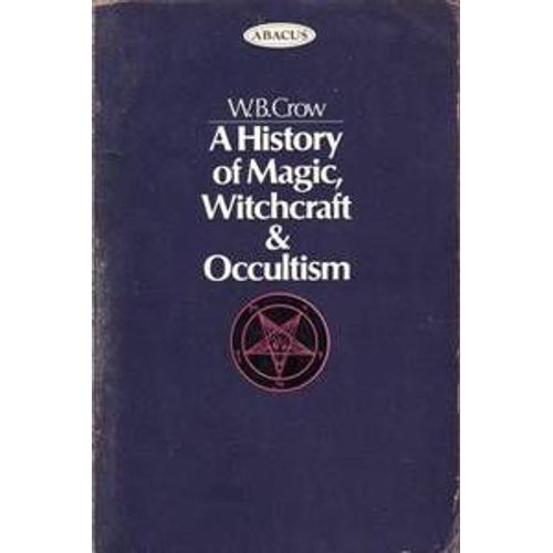 A History Of Magic, Witchcraft & Occultism