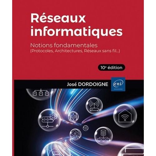 Réseaux Informatiques - Notions Fondamentales (Protocoles, Architectures, Réseaux Sans Fil?)
