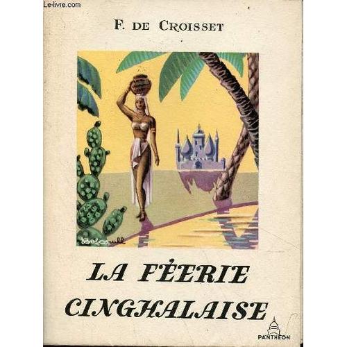 La Féerie Cinghalaise Ceylan Avec Les Anglais - Collection Pastels - Exemplaire N°1803