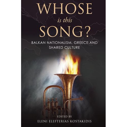 Whose Is This Song? Balkan Nationalism, Greece And Shared Culture