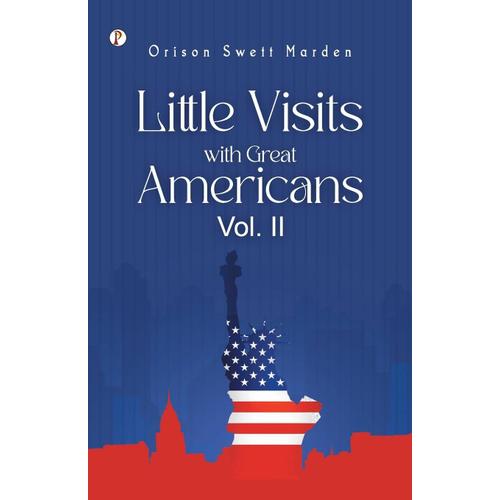 Little Visits With Great Americans, Vol. 2