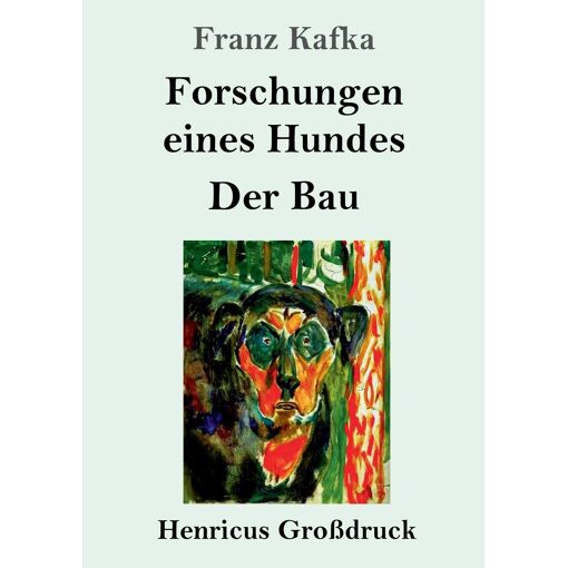 Forschungen Eines Hundes / Der Bau (Großdruck)