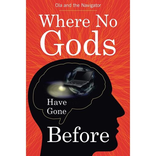 Where No Gods Have Gone Before