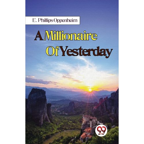 A Millionaire Of Yesterday