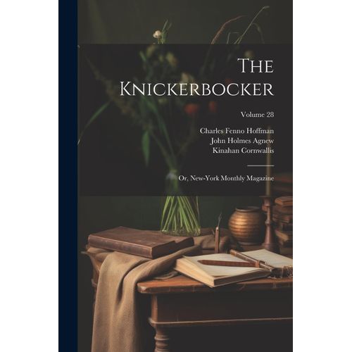 The Knickerbocker: Or, New-York Monthly Magazine; Volume 28