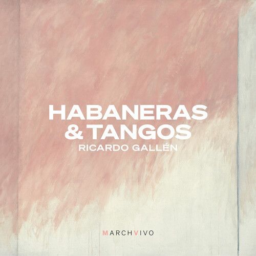 Ricardo Gallen - Habaneras & Tangos [Compact Discs]