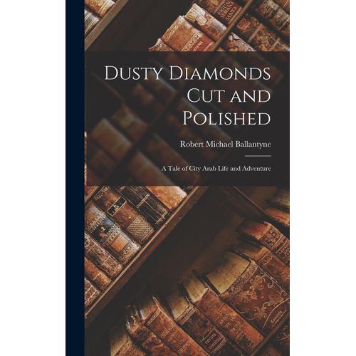 Dusty Diamonds Cut And Polished