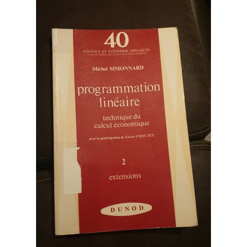 Programmation Linéaire Technique Du Calcul Économique 2 Extension, Michel Simonnard