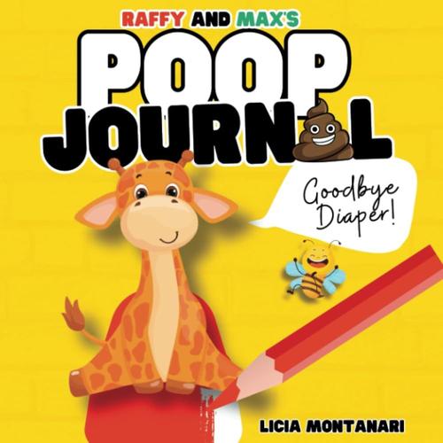 Raffy And Max's Poop Journal: A Potty Training Chart For Toddlers 1-3, Ready To Break Free From Diapers