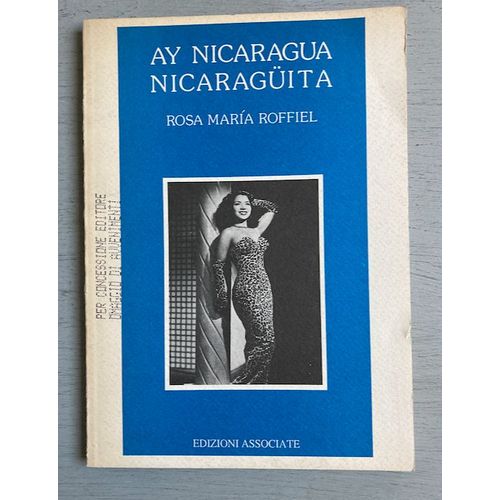 Ay Nicaragua Nicaraguita Par Rosa Maria Roffiel (En Italien) Edizioni Associate, 1987 (118 Pages) (Édité En Italie)