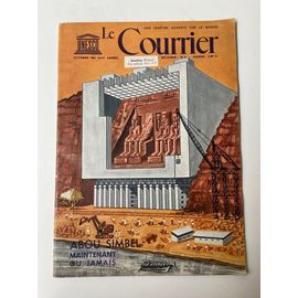 Le Courrier Unesco Numéro 10 (1961) : Abou Simbel Maintenant Ou Jamais