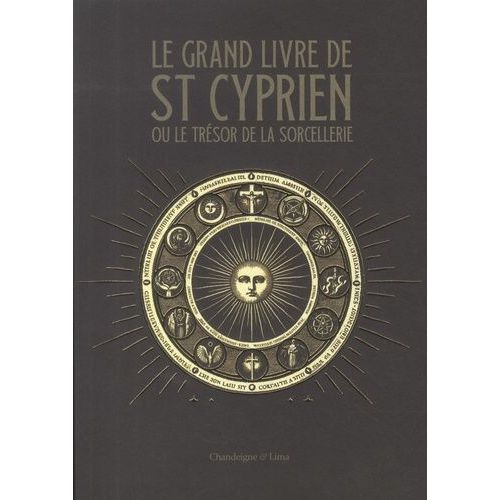 Le Grand Livre De Saint Cyprien Ou Le Trésor De La Sorcellerie