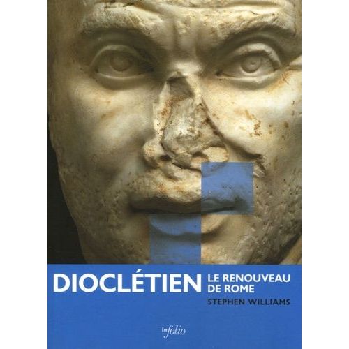 Dioclétien - Le Renouveau De Rome