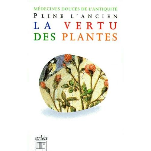 La Vertu Des Plantes - Histoire Naturelle", Livre Xx