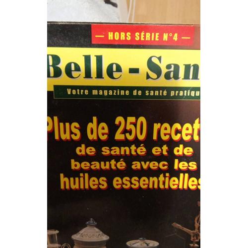 Plus De 250 Recettes De Santé Et De Beauté Avec Les Huiles Essentielkes