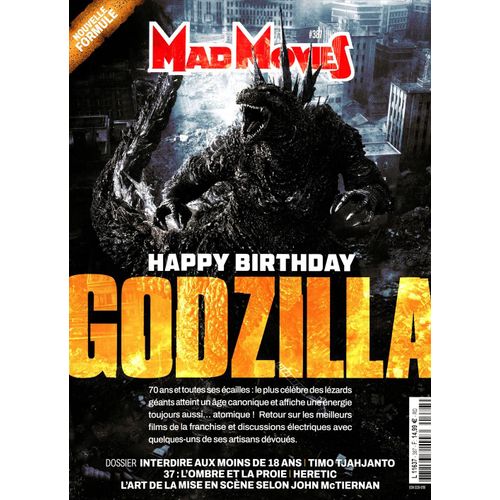 Mad Movies N° 387 _ Novembre 2024 _ Godzilla : 70 Ans / Dossier : Interdire Aux Moins De 18 Ans / Timo Tjahjanto / 37 : L'ombre Et La Proie / Heretic / L'art De La Mise En Scène Selon John Mctiernan