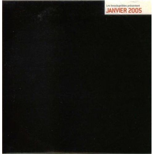 Les Inrockuptibles Présentent : Rock, Électro, Rap : Janvier 2005 (Cd 17 Titres)