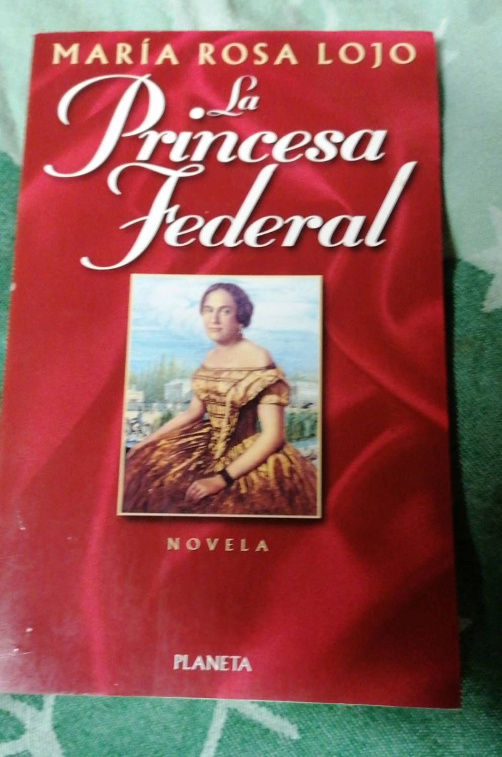 La Princes À Federal. Novela De Maria Rosa Lojo