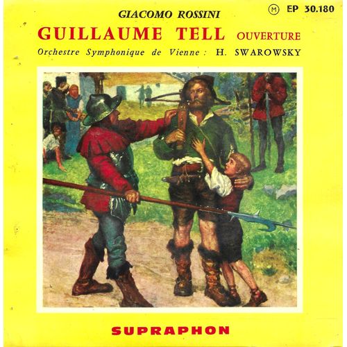 Orchestre Symphonique De Vienne Dir. Hans Swarowsky : Giacomo Rossini Ouverture De Guillaume Tell