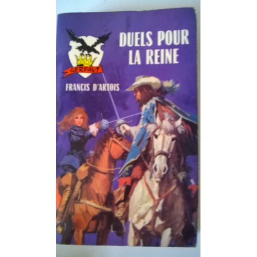 Duels Pour La Reine De Francis D'artois, Editions Du Gerfaut , 1968, 250 Pages.