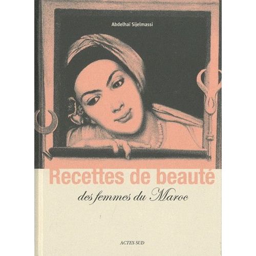 Recettes De Beauté Des Femmes Du Maroc