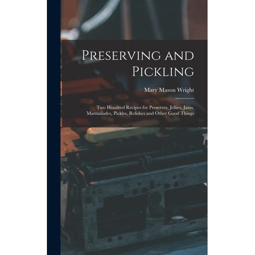 Preserving And Pickling