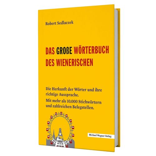 Das Große Wörterbuch Des Wienerischen