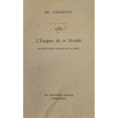 L'énigme De Ce Monde Aurobindo