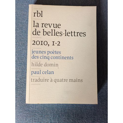 Revue Des Belles Lettre, 2010, 1-2, Jeunes Poètes Des Cinq Continents, Hild Comin, Paul Celan