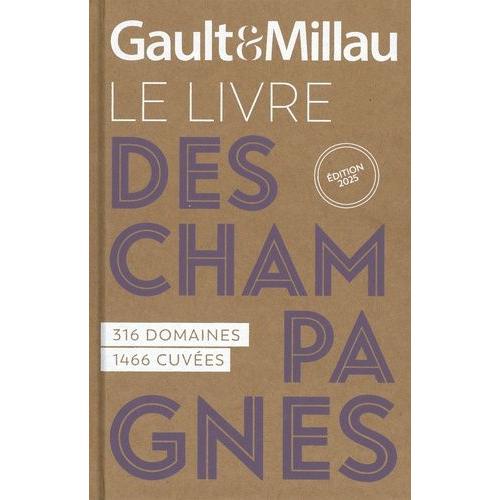 Le Livre Des Champagnes - 316 Domaines, 1466 Cuvées