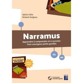 Narramus Ps-Ms - Apprendre À Comprendre Et À Raconter Trois Courageux Petits Gorilles De Michel Van Zeveren (Album Inclus)