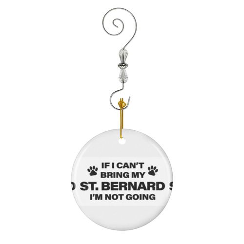 Ornements de Noël Si je ne peux pas apporter mon ST. BERNARD, je n'y vais pas en Céramique avec Crochet et Cristal- Décorations pour Sapin de Noël, Souvenirs