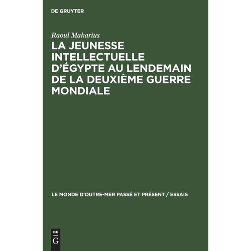 La Jeunesse Intellectuelle D'égypte Au Lendemain De La Deuxième Guerre Mondiale