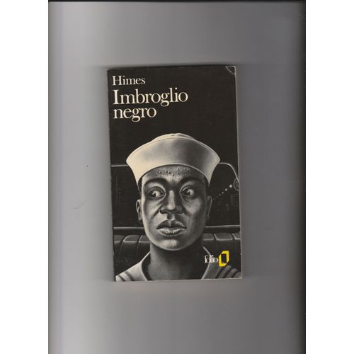 Imbroglio Negro Chester Himes Gérard Failly Folio # 1803 Roman Noir Polar Johnson Dit Ed Cercueil Jones Dit Fossoyeur Harlem New York Racisme Afro-Américains