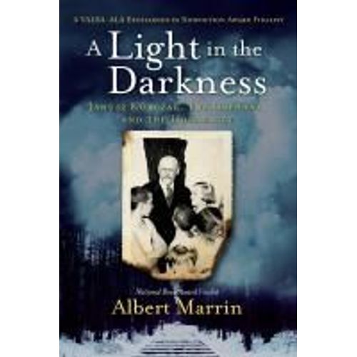 A Light In The Darkness : Janusz Korczak, His Orphans, And The Holocaust