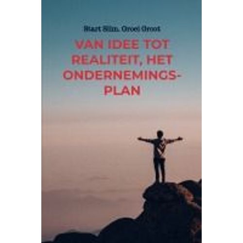 Van Idee Tot Realiteit, Het Ondernemingsplan