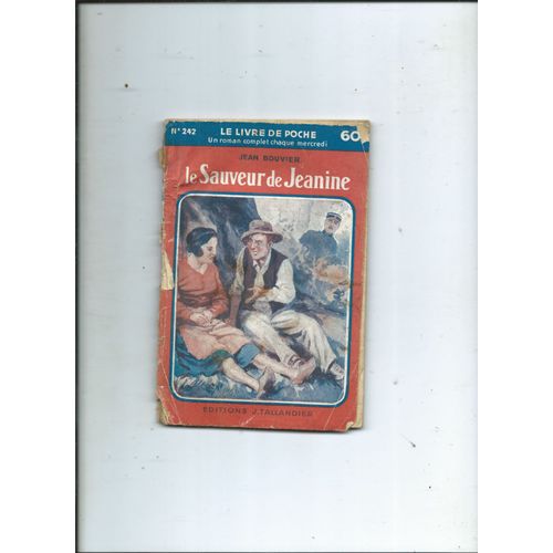 Le Sauveur De Jeanine De Jean Bouvier Collection Le Livre De Poche Aux Éditions Jules Tallandier 1932