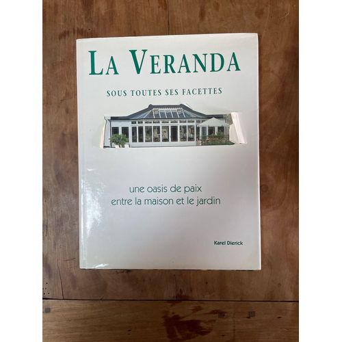 La Véranda Sous Toutes Ses Facettes 
