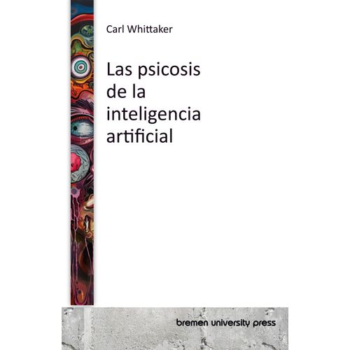 Las Psicosis De La Inteligencia Artificial