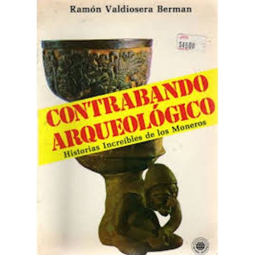 Contrabando Arqueológico (Moneros) Ramón Valdiosera Berman