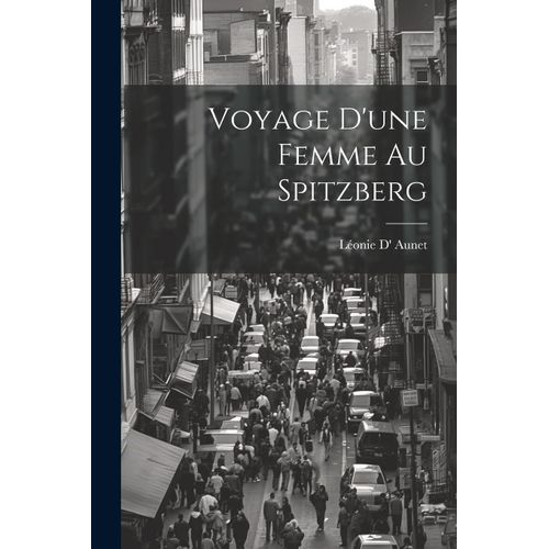 Voyage D'une Femme Au Spitzberg